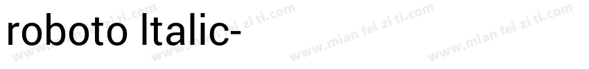 roboto ltalic字体转换